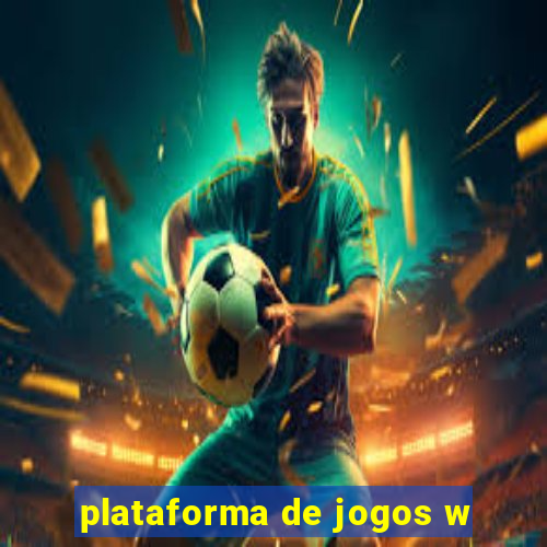 plataforma de jogos w